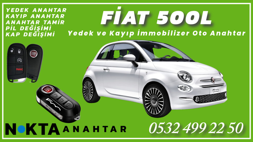 Fiat 500L Anahtar Hizmetleri