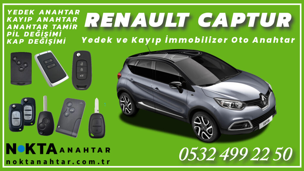 Renault Captur Anahtarı | Yedek ve Kayıp Anahtar Yapımı